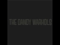 The Dandy Warhols - One Saved Message