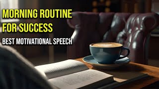Conquer Your Day: The ULTIMATE Morning Routine for Success! 2024 Motivational Speech