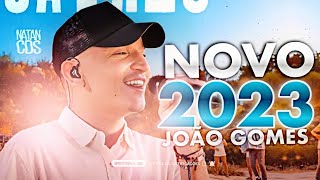 JOÃO GOMES 2023 - REPERTÓRIO NOVO - ATUALIZADO - CD NOVO 2023