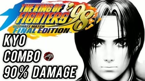 KOF 98 UM / KYO Combo 90% Damage | NO Macro + Inputs