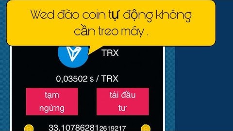 Đào bitcoin , Trx , doge , LTC , DAsH , Usdt đào tự động không cần treo máy ae !!!