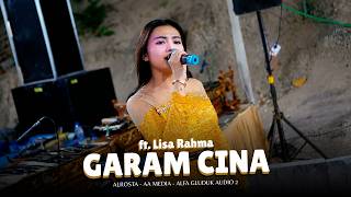 GARAM CINA ⋆ LISA RAHMA ⋆ ALROSTA DONGKREK