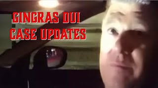 Gingras DUI Case Updates