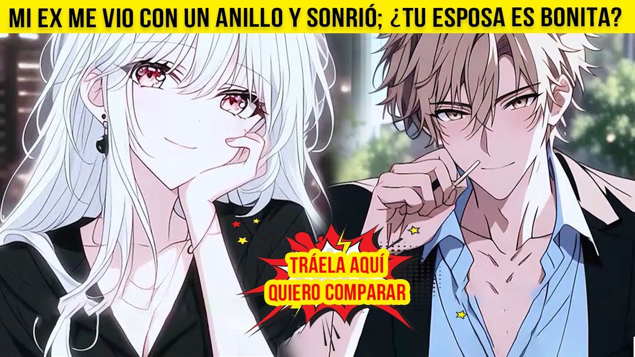 Mi ex me vio con un ANILLO y SONRIÓ; ¿Tu ESPOSA es BONITA Tráela AQUÍ, quiero COMPARAR