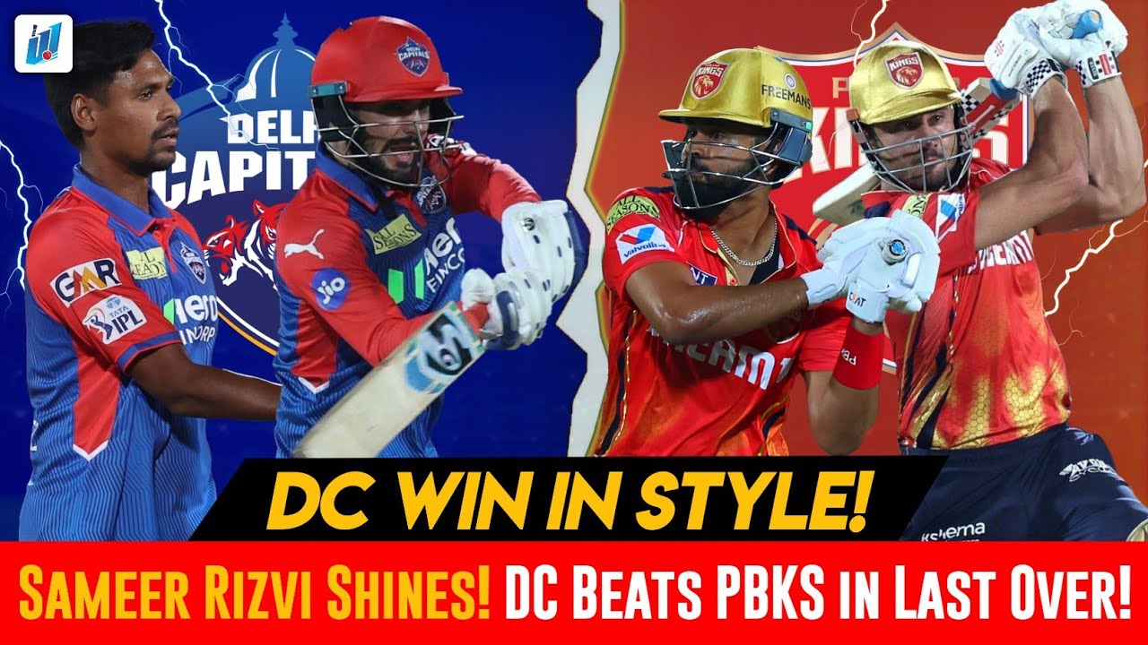 Sameer Rizvi Shines! DC Beats PBKS in Last Over | Full Match Review ...