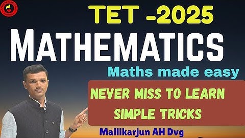 TET MATHS|Simple Tricks to solve the problems by Mallikarjun A H @spardhakarnatakaacademy 