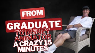 From Graduate to Disney Animator: A Crazy 15 Minutes