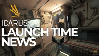ICARUS NEWS | WHAT TIME YOU CAN PLAY ICARUS ON LAUNCH DAY 1.0