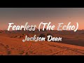 Jackson Dean - Fearless (The Echo) ( Lyrics)