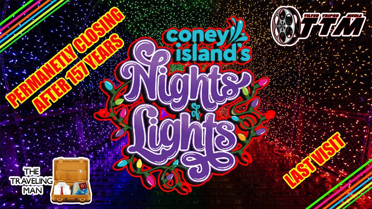 CONEY ISLAND PERMANENTLY CLOSING NIGHTS OF LIGHTS FINALE YouTube