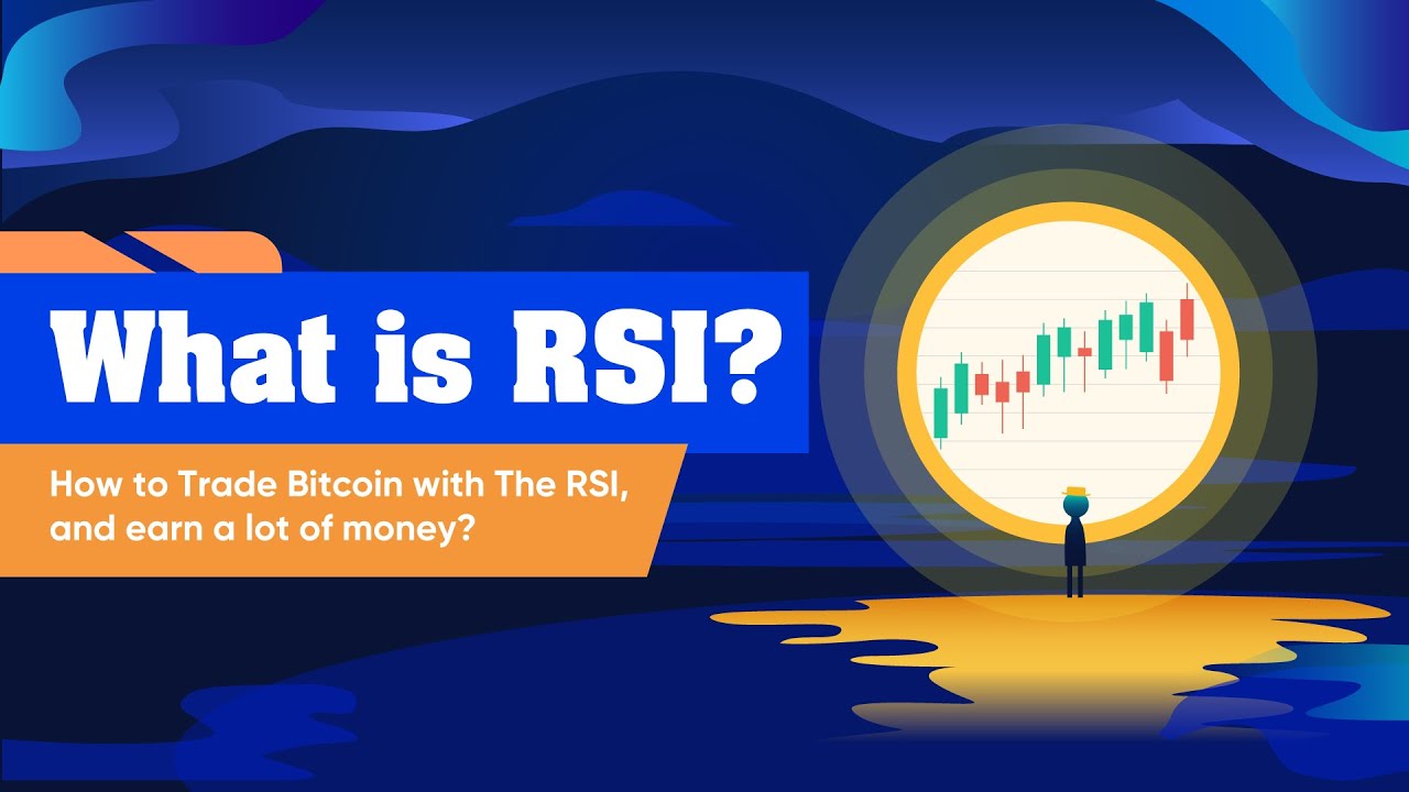 What Is RSI How To Trade Bitcoin With The RSI Indicator And Make More What is rsi how to trade bitcoin with the rsi indicator and make more