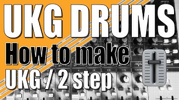 How to make UKG drums 2step garage tutorial