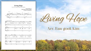 Living Hope (SAB Choir) - Phil Wickham, Brian Johnson
