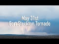 May 31st - Fort Stockton Tornado