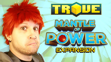 Trove Patch Notes ✪ MANTLE OF POWER OFFICIAL RELEASE & MORE!