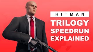 Hitman Trilogy Speedrun Explained Full Breakdown