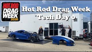 Hot Rod Drag Week 2026 Tech Day 0 everyone gets checked in and some make test passes before the rain