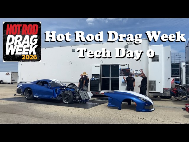 Hot Rod Drag Week 2026 Tech Day 0 everyone gets checked in and some make test passes before the rain