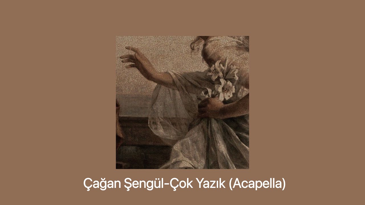 Çağan Şengül-Çok Yazık (Acapella)