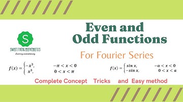 Even and Odd functions || Test even and odd function for Fourier Series @SwatiThengMathematics