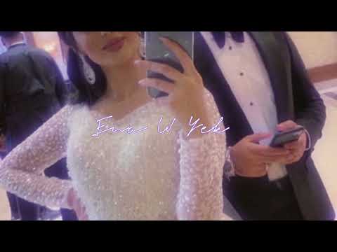 Ena W Yek Slowed 