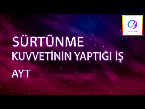 Sürtünme Kuvvetinin Yaptığı İş | Korunumsuz Kuvvetin Yaptığı İş | AYT | PDF