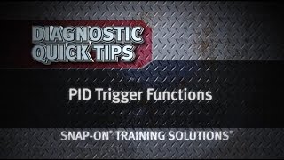PID Trigger Functions Diagnostic Quick Tips Snap on Training