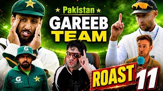 Pakistan Gareeb Team 😭 | Pakistan vs England 1st Test | ROAST-11 🤣🔥