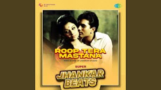 Roop Tera Mastana - Super Jhankar Beats