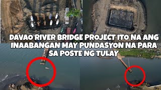 Davao River Bridge Project May Pundasyon Na Para Sa Poste Ng Tulay.