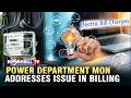 POWER DEPARTMENT MON ADDRESSES ISSUE IN BILLING