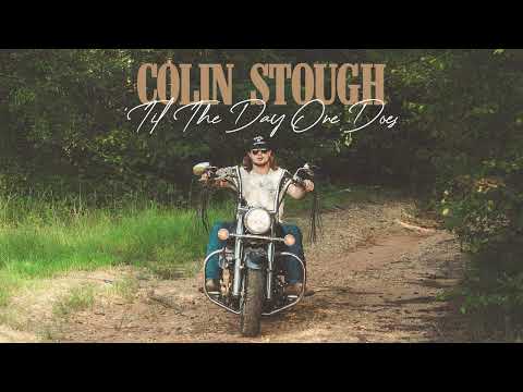 Colin Stough - 'Til The Day One Does (Official Audio)