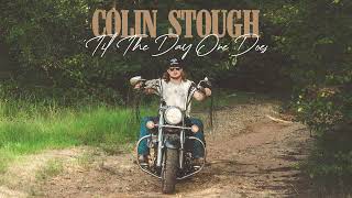 Colin Stough - 'Til The Day One Does (Official Audio)