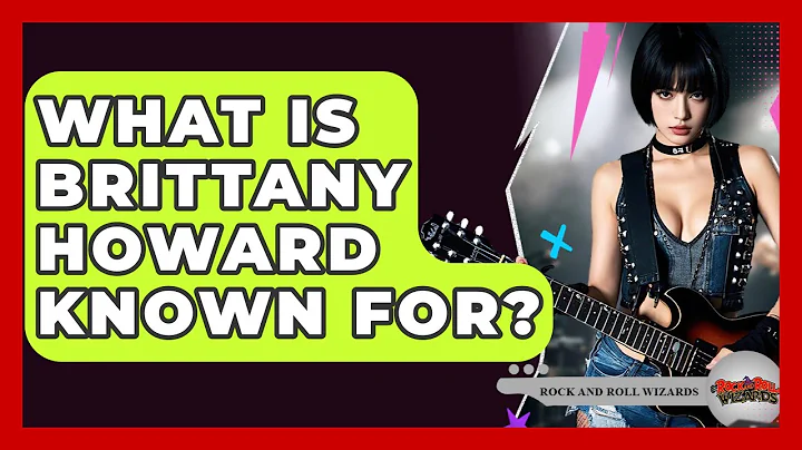 What Is Brittany Howard Known For? - Rock and Roll Wizards