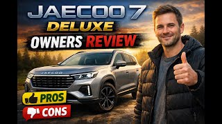 Jaecoo 7 Deluxe Long Term Review - Real Owner