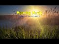 GOOD MORNING MUSIC - Inspiring &amp; Motivational with Positive Energy ➤Music For Stress Relief, Wake Up
