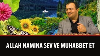 Süleyman Malkoç - Allah Namına Sev Ve Muhabbet Et