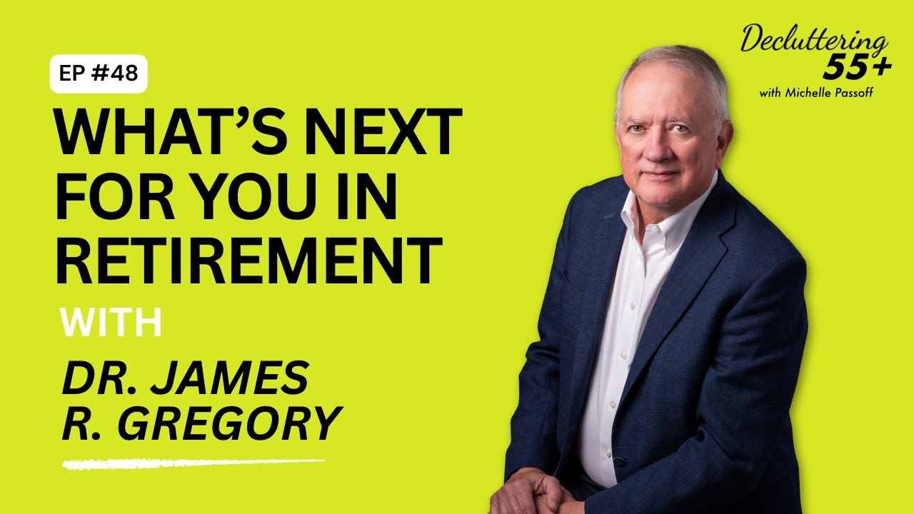 What's Next For You in Retirement with Dr. James R. Gregory - YouTube
