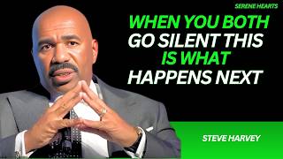 WHEN YOU BOTH GO SILENT… THIS IS WHAT HAPPENS NEXT (Steve Harvey Style)