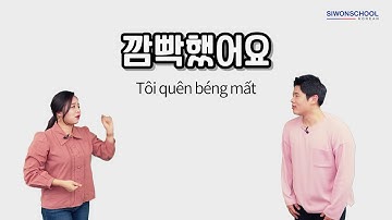 Học tiếng Hàn | Tiếng Hàn Thông Dụng của anh em Ko - 깜빡했어요 Tôi quên béng mất