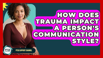 How Does Trauma Impact A Person