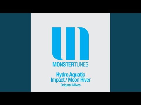 Hydro Aquatic — Moon River (Original Mix)