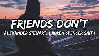 Alexander Stewart U0026 Lauren Spencer Smith  Friends Dont s