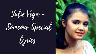 Julie Vega - Someone Special lyrics