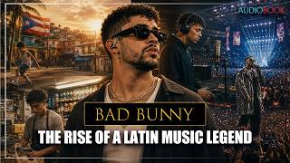 Bad Bunny Biography: From Grocery Store Worker to Global Superstar | Full Life Story Documentary