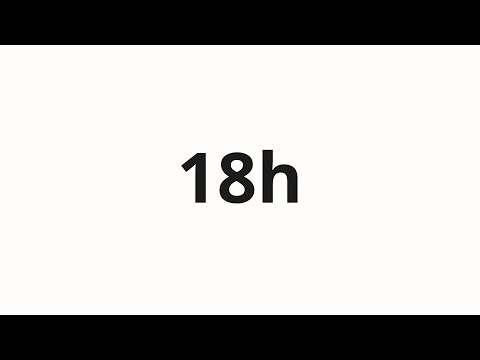 How to pronounce 18h