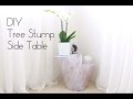 DIY Tree Stump Side Table DIY Tree Stump Side Table