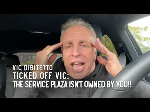 Ticked Off Vic: The service plaza isn't owned by you!!