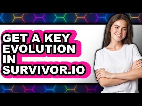How to Get a Key Evolution in Survivor.io (Updated)