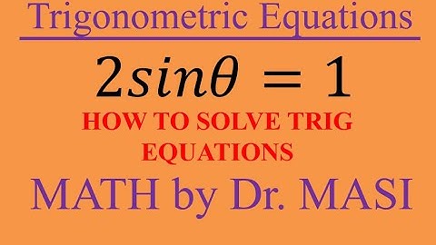 How to Solve Trigonometric Equations 2sinx=1, Solving Trig Equations
